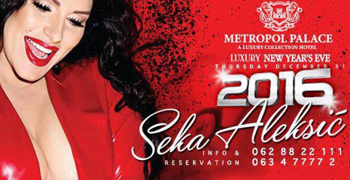 METROPOL PALACE - DOČEK 2016. UZ SEKU ALEKSIĆ