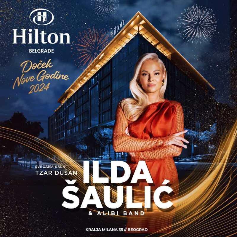 Doček 2024 o kome će se pričati - Ilda Šaulić u hotelu Hilton!